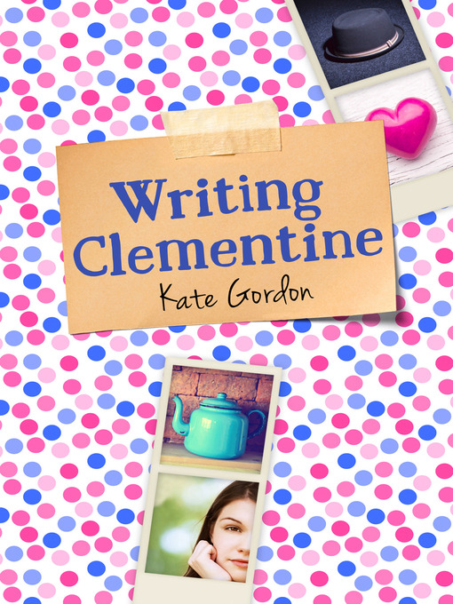 Title details for Writing Clementine by Kate Gordon - Wait list